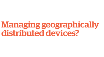 Managing geographically distributed devices?